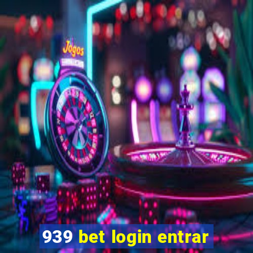 939 bet login entrar